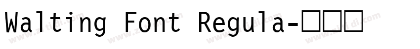 Walting Font Regula字体转换